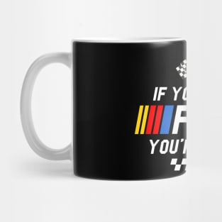 If you ain't first you're last - Ricky Bobby - Talladega Nights Mug